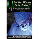 So You Wanna Be A Doctor?? The Dental/Veterinary Medicine Chapter