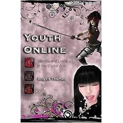 Youth Online: Identity and Literacy in the Digital Age (New Literacies and Digital Epistemologies)
