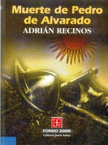 Muerte de Pedro de Alvarado (Historia) (Spanish Edition)
