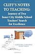Cliff's Notes to Teaching: Journey of Two Inner City Middle School Teachers' Search for Excellence