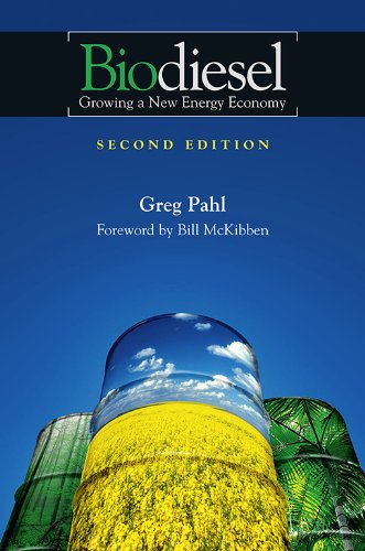 Biodiesel: Growing a New Energy Economy, 2nd Edition