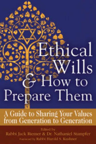Ethical Wills  & How to Prepare Them: A Guide to Sharing Your Values  from Generation to Generation