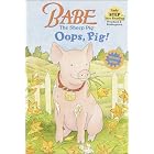 Babe the Sheep Pig: Oops, Pig! (Early Step into Reading) by Shana Corey and Donald Cook