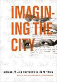 Image of Imagining the City: Memories and Cultures in Cape Town