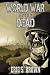 World War of the Dead: A Zombie Novel