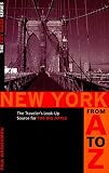 New York from A to Z: The Traveler's Look-Up Source for the Big Apple (Capital Travels)