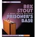 Prisoner's Base: A Nero Wolfe Mystery (Nero Wolfe Mysteries)