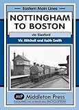 Nottingham to Boston : featuring Sleaford