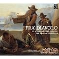 Fra' Diavolo - Stra�enmusik im K�nigreich Neapel