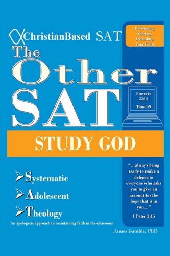 The Other S.A.T. (Systematic Adolescent Theology)