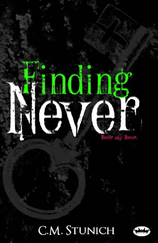 Finding Never (Never say Never) by C.M. Stunich