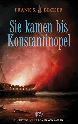 Sie kamen bis Konstantinopel (German Edition)