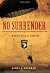 No surrender : a World War II memoir