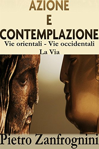 Azione e contemplazione (Italian Edition)
