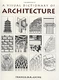 A Visual Dictionary of Architecture
