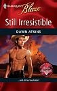 Still Irresistible