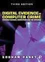 Digital Evidence and Computer Crime: Forensic Science, Computers, and the Internet