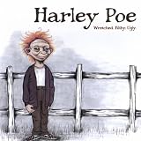 Harley Poe Wretched. Filthy. Ugly.