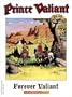 Prince Valiant Vol. 40 : Valiant Forever