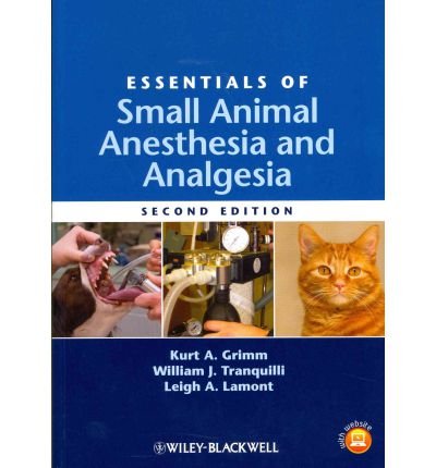 [(Essentials of Small Animal Anesthesia and Analgesia)] [Author: Kurt A. Grimm] published on (October, 2011)