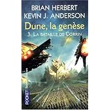 Dune, la gen�se, Tome 3 : La bataille de Corrinpar Brian Herbert
