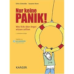 Nur keine Panik!: Was Kids Uber Angst Wissen Sollten