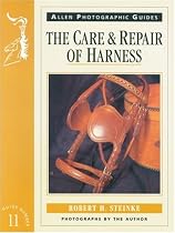 The Care and Repair of Harness' by Robert H Steinke (the book a cust received is actually the Image displayed, Not the Description)