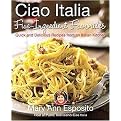Ciao Italia Five-Ingredient Favorites (Hardcover)