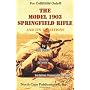 The Model 1903 Springfield Rifle and Its Variation&hellip de Joe Poyer
