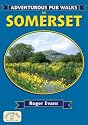 Adventurous Pub Walks in Somerset (Adventurous Pub Walks)