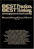 Best Practices, Best Thinking, and Emerging Issues in School Leadership