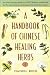 A Handbook of Chinese Healing Herbs