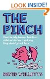 The Pinch: How the Baby Boomers Took Their Children's Future - And How They Can Give it Back