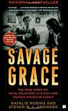Savage Grace: The True Story of Fatal Relations in a Rich and Famous American Family