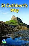 St Cuthbert's way : from Melrose to Lindisfarne : with high-level option over the Cheviot