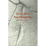 how to read maya hieroglyphs hippocrene practical dictionaries