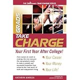 GRADS:TAKECHARGEofYourFirstYearAfterCollege!