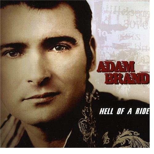 Adam Brand - Hell Of A Ride - Zortam Music