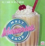 Malt Shop Memories