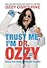 Trust Me, I'm Dr. Ozzy: Advice from Rock's Ultimate Survivor