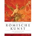 R�mische Kunst von Augustus bis Constantin (Romische Kunst)