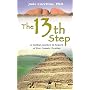 The 13th Step : " A Global Journey In Search Of Our Cosmic Destiny " :