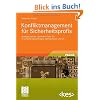 Konfliktmanagement f�r Sicherheitsprofis: Auswege Aus Der "Buhmann-Falle" f�r IT-Sicherheitsbeauftragte, Datensch�tzer und Co (German Edition): ... und Co. Mit Online-Service (Edition <kes>)