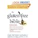 The Gluten-Free Bible: The Thoroughly Indispensable Guide to Negotiating Life without Wheat