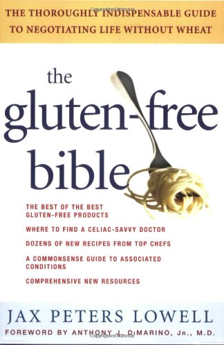 Cover image : The Gluten-Free Bible: The Thoroughly Indispensable Guide to Negotiating Life without Wheat