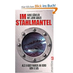 Im Stahlmantel: Als U-Boot-Fahrer an Bord von U 505