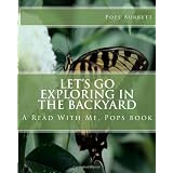 Let's Go Exploring In the Backyard: A Read With Me, Pops book