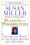 Planets and Possibilities: Explore the World of the Zodiac Beyond Just Your Sign