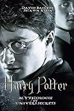 Harry Potter Mythologie et Univers Secrets