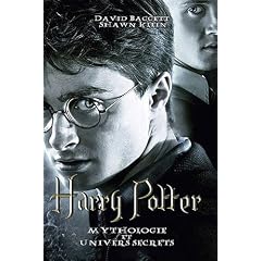 Harry Potter Mythologie et Univers Secrets